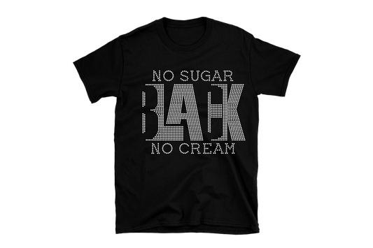 No Sugar Black No Cream