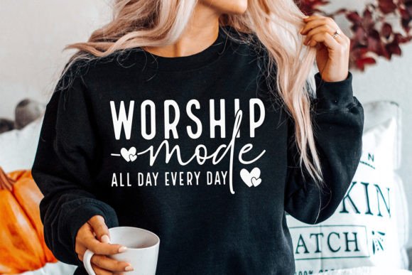 Worship Mode All Day Every Day
